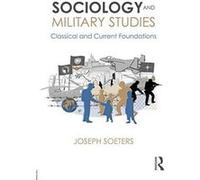 Sociology and Military Studies: Classical and Current Foundations (Cass Military Studies) - [Version Originale] Inconnu (Auteur)