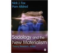 Sociology and the New Materialism by Pam Alldred Inconnu (Auteur)