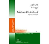 Sociology And The Unintended: Robert Merton Revisited (Polish Studies In Culture, Nations And Politics) (Hardcover) Adriana Mica, Arkadiusz Peisert, Jan Winczorek (Auteur)