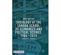 Sociology At The London School Of Economics And Political Science, 1904-2015