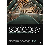Sociology: Exploring the Architecture of Everyday Life
