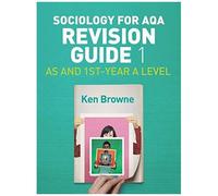 Sociology For Aqa Revision Guide 1: As And 1st-Year A Level