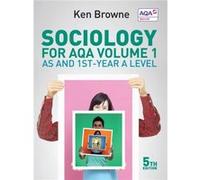 Sociology for AQA Volume 1 by Ken North Warwickshire and Hinckley College Browne Ken Browne, (Auteur)