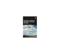 Sociology For Physical Education And Sports Coaching