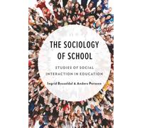 Sociology of School, The: Studies of Social Interaction in Education