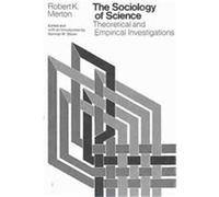 The Sociology of Science. Theoretical and Empirical Investigations
