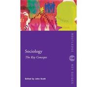Sociology The Key Concepts by John Scott Paperback Book John Scott (Auteur)