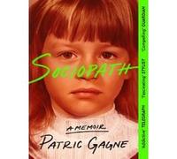 Patric Gagné – Sociopath – The Eye-opening True Story Everyone's Talking About – Poche