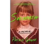 Sociopath Patric Gagne (Auteur)