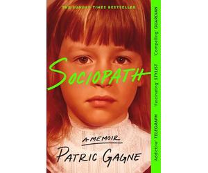 Sociopath: The Eye-opening True Story Everyone's Talking About