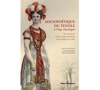Sociopoétique du textile à l'âge classique Du vêtement et de sa représentation à la poétique du texte - Carine Barbafieri - Hermann - broché - Essai