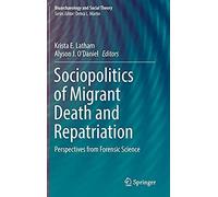 Sociopolitics Of Migrant Death And Repatriation