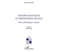 Sociopsychanalyse et participation sociale Etudes méthodologiques comparées - Volume 2 (2005-2010) - Jean-Luc Prades - L'harmattan - broché - Livre