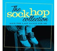 Sock Hop Collection: Save The Last Dance (Various Artists)