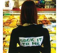 SOCK IT TO ME