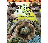 Sock Puppet Theater Presents The Three Billy Goats Gruff