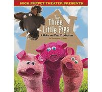 Sock Puppet Theater Presents The Three Little Pigs