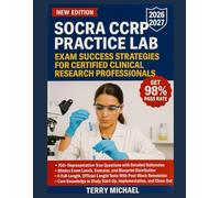 SOCRA CCRP PRACTICE LAB: EXAM SUCCESS STRATEGIES FOR CERTIFIED CLINICAL RESEARCH PROFESSIONALS