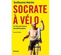Socrate À Vélo - Le Tour De France Des Philosophes