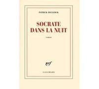 Patrick Declerck – Socrate dans la nuit – Gallimard