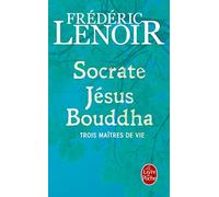 SOCRATE, J?SUS, BOUDDHA by FR?D?RIC LENOIR (March 19,2011)