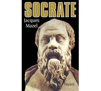 Socrate - Jacques Mazel - Fayard - broché - Livre