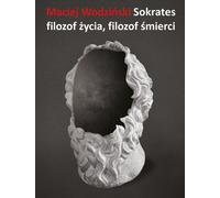 Socrate philosophe de la vie, philosophe de la mort