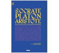 Ramon Alcoberro – Socrate, Platon et Aristote – Aux origines de la philosophie moderne – Cartonné