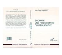Socrate une Philosophie du Dénuement - Jean-Paul Galibert - L'harmattan - Livre