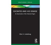 Socrate et sa mort – Une analyse du personnage historique