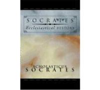 Socrates' Ecclesiastical History: According to the Text of Hussey Socrates, Scholasticus (Auteur)