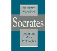 Socrates, Ironist and Moral Philosopher