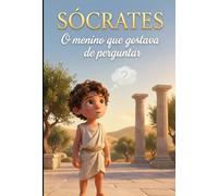 Sócrates: O menino que gostava de perguntar