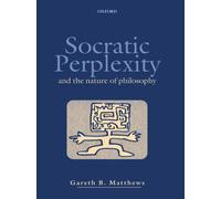 Socratic Perplexity: And the Nature of Philosophy