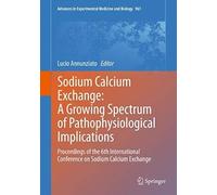Sodium Calcium Exchange: A Growing Spectrum Of Pathophysiological Implications