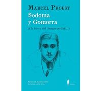 Sodoma y Gomorra (A la busca del tiempo perdido, IV): (A la busca del tiempo perdido, IV)
