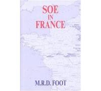 Soe in France M. R. D. Foot (Auteur)