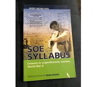 SOE Syllabus: Lessons in Ungentlemanly Warfare, World War II