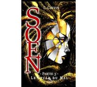 Soen: Le cycle du Mal, partie 3/6
