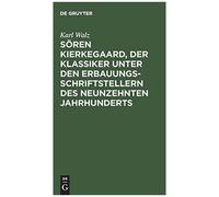 Sören Kierkegaard, Der Klassiker Unter Den Erbauungsschriftstellern Des Neunzehnten Jahrhunderts