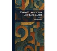 Sören Kierkegaard Und Karl Barth