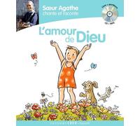Soeur Agathe Chante Et Raconte L'amour De Dieu - (1 Cd Audio)
