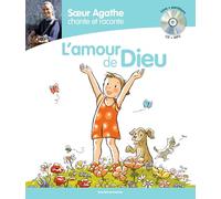 Soeur Agathe Chante Et Raconte L'amour De Dieu - (1 Cd Audio)