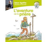 Soeur Agathe chante et raconte - L'aventure de la prière