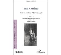 Soeur amere. faute ou malheur ? une vie noyee