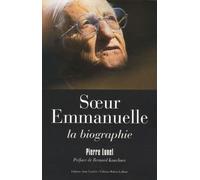 Soeur Emmanuelle - La Biographie
