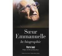 Soeur Emmanuelle - La Biographie