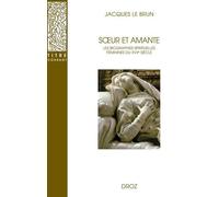 Soeur et amante : Les biographies spirituelles féminines du XVIIe siècle