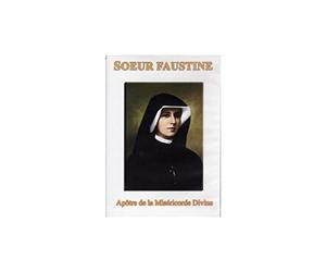 Soeur Faustine - Apôtre de la Miséricorde Divine