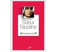 SOEUR FAUSTINE UNE PENSEE PAR JOUR